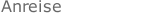 Anreise